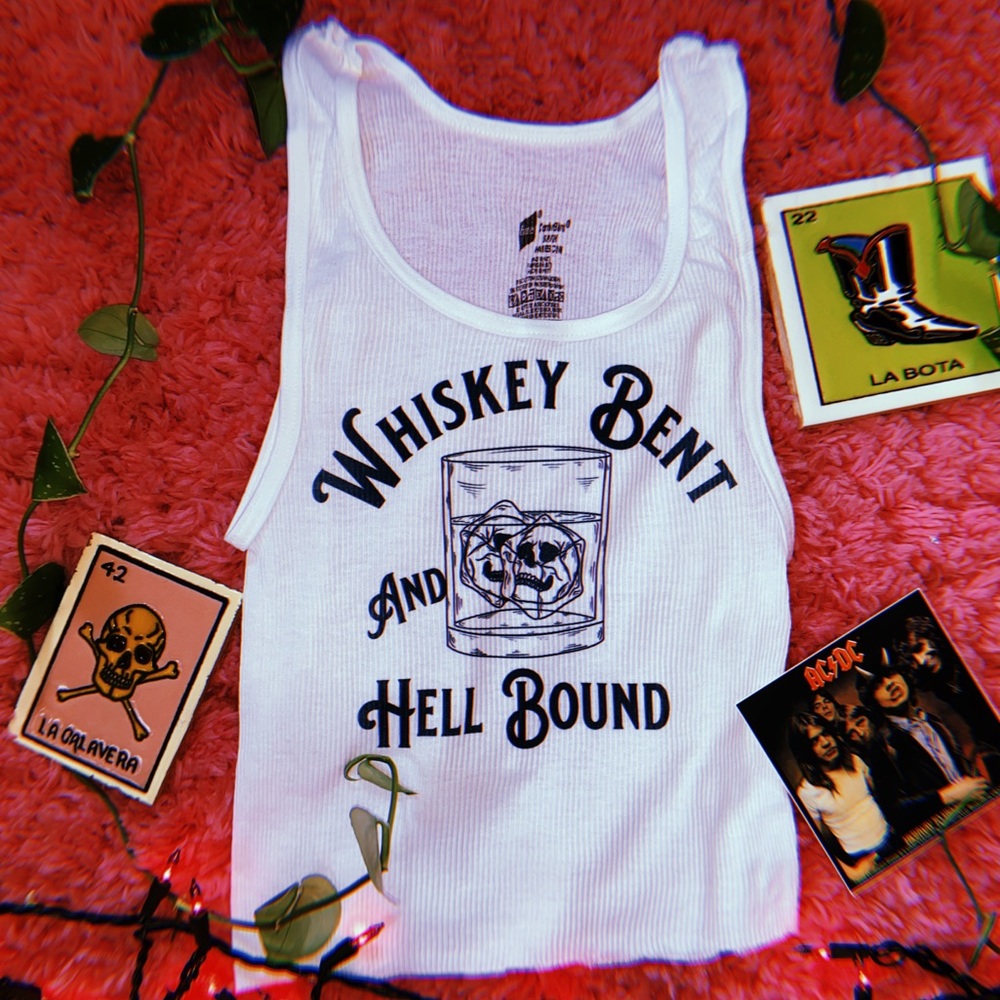 WHISKEY BENT AND HELL BOUND